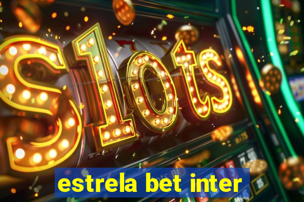 estrela bet inter